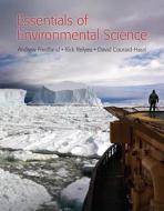 Essentials of Environmental Science di Andrew Friedland, Rick Relyea, David Courard-Hauri edito da W.H. Freeman & Company
