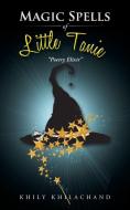 Magic Spells of Little Tanie di Khily Khilachand edito da Partridge India