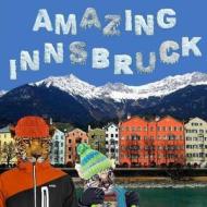 Amazing Innsbruck di Richard Matevosyan, Naira Roland Matevosyan edito da Createspace