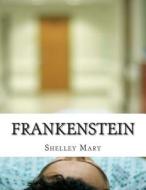 Frankenstein di Shelley Mary edito da Createspace