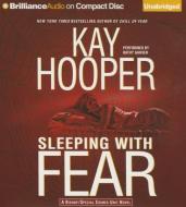 Sleeping with Fear di Kay Hooper edito da Brilliance Audio