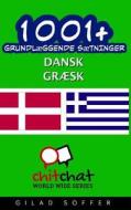 1001+ Grundlaeggende Saetninger Dansk - Graesk di Gilad Soffer edito da Createspace