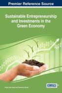 Sustainable Entrepreneurship and Investments in the Green Economy edito da Business Science Reference