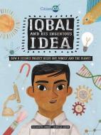 Iqbal and His Ingenious Idea di Elizabeth Suneby edito da KIDS CAN PR