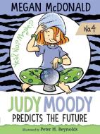 Judy Moody Predicts the Future di Megan McDonald edito da CANDLEWICK BOOKS