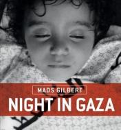 Night in Gaza di Mads Gilbert edito da OLIVE BRANCH