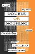 Double or Nothing: A Real Fictitious Discourse di Raymond Federman edito da F2C