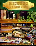 The Ultimate Book Of Memory Albums di Leisure Arts, Oxmoor House edito da Oxmoor House