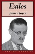 Exiles: Literary Classics di James Joyce edito da PROMETHEUS BOOKS