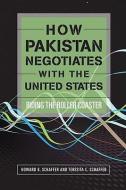 How Pakistan Negotiates with the United States di Howard B. Schaffer edito da U S Institute Of Peace; The