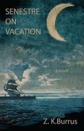 Senestre on Vacation di Z. K. Burrus edito da Livingston Press (AL)