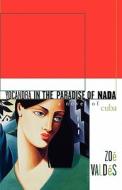 Yocandra in the Paradise of Nada di Zoe Valdes, Valde S. edito da Arcade Publishing