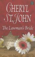 The Lawman's Bride di Cheryl St John edito da Center Point