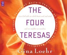 The Four Teresas di Gina Loehr edito da Servant Books