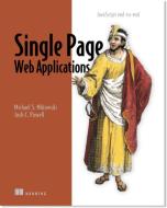 Single Web Applications di Michael Mikowski edito da Manning Publications