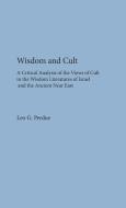 Wisdom and Cult di Leo G. Perdue edito da SBL Press