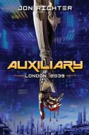 Auxiliary: London 2039 di JON RICHTER edito da Lightning Source Uk Ltd