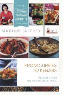 From Curries to Kebabs di Madhur Jaffrey edito da Echo Point Books & Media