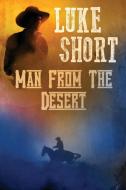 Man From the Desert di Luke Short edito da HARRISON HOUSE