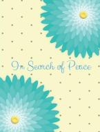 In Search of Peace: Journal/Notebook/Diary di Robin C. Shepherd edito da LIGHTNING SOURCE INC