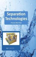 Separation Technologies di Praveen Bhai Patel edito da ARCLER PR