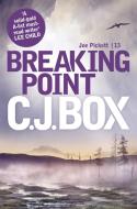 Breaking Point di C. J. Box edito da Head of Zeus