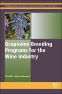 Grapevine Breeding Programs for the Wine Industry edito da WOODHEAD PUB