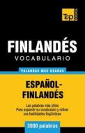 Vocabulario Espanol-Finlandes - 3000 Palabras Mas Usadas di Andrey Taranov edito da T&p Books
