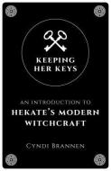 Keeping Her Keys di Cyndi Brannen edito da John Hunt Publishing