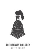 The Railway Children di Edith Nesbit edito da Susan Publishing Ltd