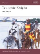 Teutonic Knight di David Nicolle edito da Bloomsbury Publishing PLC