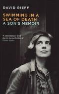 Swimming In A  Sea Of Death di David Rieff edito da Granta Books