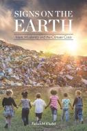 Signs on the Earth di Fazlun Khalid edito da Kube Publishing Ltd