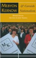 Deacon, B: Mebyon Kernow and Cornish Nationalism di Bernard W. Deacon edito da Welsh Academic Press