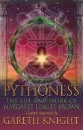 Pythoness: The Life and Work of Margaret Lumley Brown di Gareth Knight edito da Thoth Publications