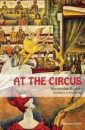 At the Circus di Alexander Kuprin edito da Russian Information Services, Inc.