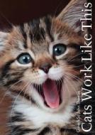 CATS WORK LIKE THIS di DAVID ST JOHN THOMAS edito da QUARTO PUBLISHING GROUP