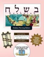 Bar/Bat Mitzvah Survival Guides: Be-Shalah (Shabbat Am) di Elliott Michaelson Majs edito da Adventure Judaism Classroom Solutions, Inc.