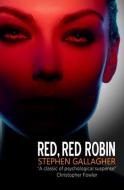 Red, Red Robin di Stephen Gallagher edito da Brooligan Press