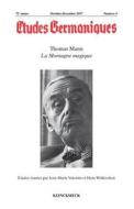 Etudes Germaniques - N4/2017: Thomas Mann, La Montagne Magique edito da KLINCKSIECK