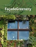 Facade Greenery di Chris van Uffelen edito da Braun Publishing Ag