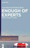 Enough of Experts di Cara Reed, Michael Reed edito da De Gruyter