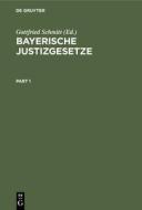 Bayerische Justizgesetze edito da De Gruyter