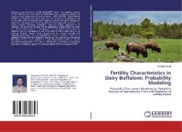 Fertility Characteristics in Dairy Buffaloes: Probability Modeling di Sohail Ahmad edito da LAP Lambert Academic Publishing
