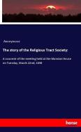 The story of the Religious Tract Society: di Anonymous edito da hansebooks
