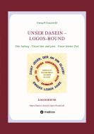 UNSER DASEIN -- LOGOS-BOUND di Georg P. Loczewski edito da tredition