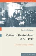 Zeiten in Deutschland 1879 - 1919 di Caroline Rothauge edito da Brill I  Schoeningh