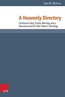 A Heavenly Directory di Ryan M. McGraw edito da Vandenhoeck + Ruprecht