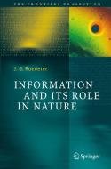 Information And Its Role In Nature di Juan G. Roederer edito da Springer-verlag Berlin And Heidelberg Gmbh & Co. Kg