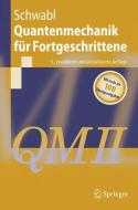 Quantenmechanik für Fortgeschrittene (QM II) di Franz Schwabl edito da Springer Berlin Heidelberg